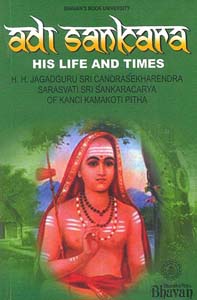 Adi Sankara: His Life and Times