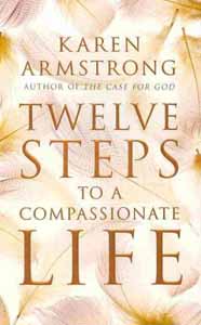 Twelve Steps to a Compassionate Life