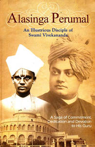 Alasinga Perumal : An Illustrious Disciple of Swami Vivekananda