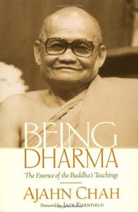 Being Dharma: The Essence of the Buddha’s Teachings