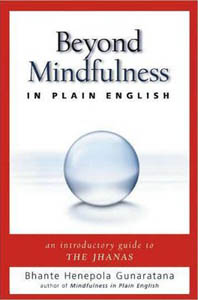 Beyond Mindfulness in Plain English: An Introductory Guide to Deeper States of Meditation