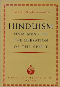 Hinduism: Its Meaning for the Liberation of the Spirit