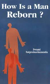 How Is a Man Reborn?