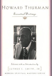 Howard Thurman: Essentail Writings