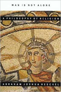 Man is Not Alone: A Philosophy of Religion