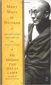 Many Ways to Nirvana: Reflections and Advice on Right Living