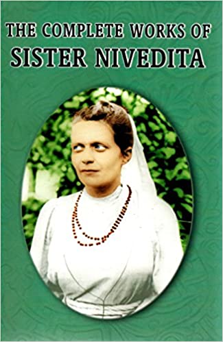 Complete Works of Sister Nivedita, The Vol. 1