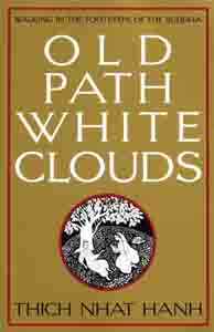 Old Path, White Clouds: Walking in the Footsteps of the Buddha