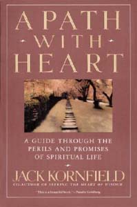 Path With Heart, A: A Guide Through The Perils and Promises of Spiritual Life