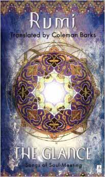 Rumi: The Glance, Songs of Soul Meeting