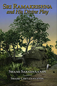 Sri Ramakrishna and His Divine Play