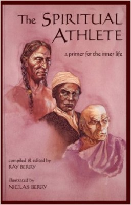 Spiritual Athlete, The – A primer for the Inner Life