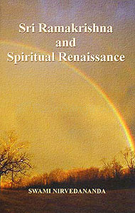 Sri Ramakrishna and Spiritual Renaissance
