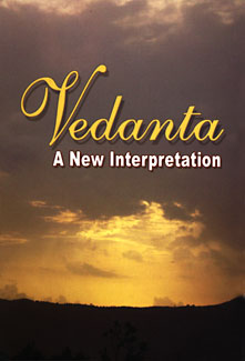 Vedanta a New Interpretation