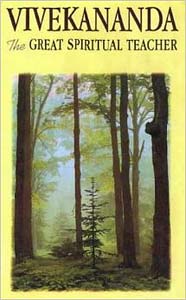 Vivekananda, The Great Spiritual Teacher: A Compilation