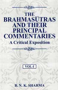 Brahmasutras and their Principal Commentaries: A Critical Exposition